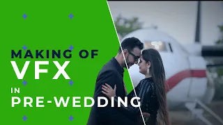 Behind the Scenes of Pre Wedding - VFX Breakdown| PixoCity | #Presharth | #BTS