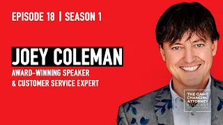 Ep. 18 —Joey Coleman — Never Lose a Client Again: Creating Memorable Experiences to Gain an Advocate
