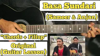 Basa Sundari - Sameer & Anjan | Guitar Lesson | Chords + Fillups | (Complete Tutorial)