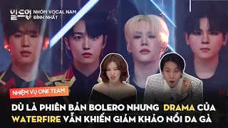 DRAMA phiên bản Bolero của WATERFIRE vẫn khiến khán giả nổi da gà | Nhóm Vocal Nam Đỉnh Nhất