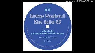 PREMIERE: Andrew Weatherall - Blue Bullet [Byrd Out]