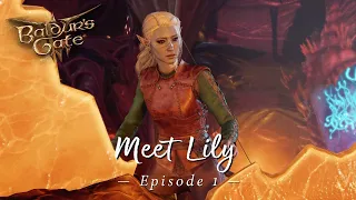 Baldur's Gate 3 | Meet Lily | Let's Play Episode 1