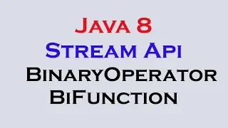 17.14 Java 8 Stream Api Features part 12 Function BinaryOperator BiFunction Interface