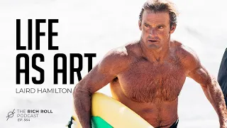 Laird Hamilton's Relentless Pursuit of The Edge | Rich Roll Podcast