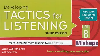 Tactics for Listening Third Edition Developing Unit 8 Mishaps