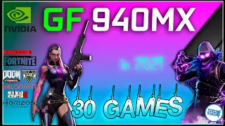 NVIDIA Geforce 940MX in 30 Games  | 2021