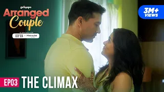 Arranged Couple | E03 - The Climax Ft. Srishti Shrivastava & Harman Singha | Girliyapa