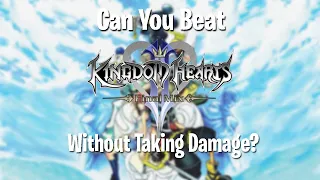 Can You Beat Kingdom Hearts 2: Final Mix Without Taking Damage?