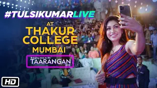 Tulsi Kumar Live at Thakur College | Taarangan 2019