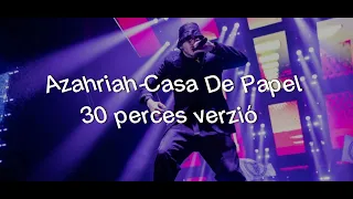 Azahriah-Casa De Papel |Loly-30 perces verziója|