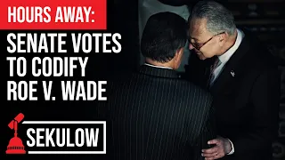 HOURS AWAY: Senate Votes To Codify Roe v. Wade