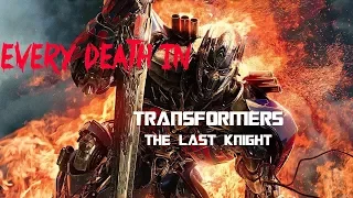 EVERY DEATH IN #85 Transformers: The Last Knight (2017)