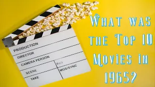 What was the Top 10 Box Office Movies of 1965?