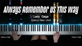 Lady Gaga - Always Remember Us This Way (A Star Is Born Soundtrack) | Piano Cover by Pianella Piano