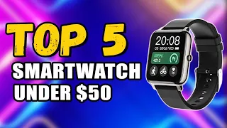 Top 5 Best Smart Watch Under $50 | Best Smart On Amazon