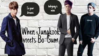 Taekook | When jeolous Jungkook meets Bo-Gum| 😂😂