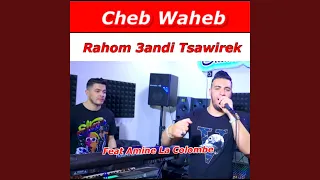 Rahom 3andi Tsawirek