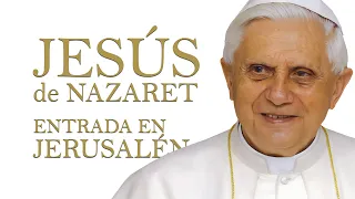 Entrada de Jesús en Jerusalén - Benedicto XVI