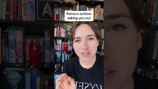 Famous authors asking you out