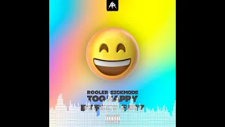 Rooler & Sickmode - Too Happy (Defect Uptempo Edit)