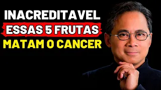 ESSAS 5 FRUTAS Matam o Câncer e VOCÊ NÃO SABIA | ‎️‍Dr William Li