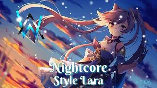 Nightcore ~ Style Lara | Goetter Remix - 2022 [Alan Walker]