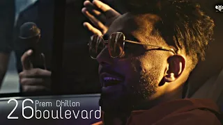 26 Boulevard ( Official Video ) Prem Dhillon | San B | Rupan Bal | Punjabi Song 2022/46 Recordz