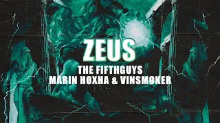 The FifthGuys, Marin Hoxha & Vinsmoker - Zeus