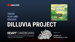 The Dilluvia Project 4p Teaching, Play-through, & Round table by Heavy Cardboard