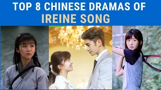 Top 8 Dramas of Ireine Song || Upcoming Chinese Drama |