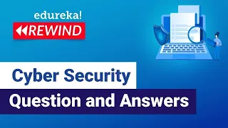 Cybersecurity Question and Answers | Cybersecurity Interview Tips | Edureka Rewind