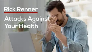 Attacks Against Your Health — Rick Renner