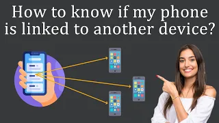 How do I know if my Phone is linked to another device?