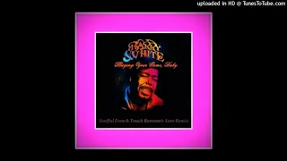 Barry White - Playing Your Game, Baby - Soulful French Touch Romantic Love Remix