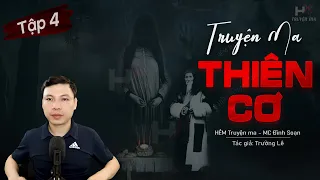 [Tập 4] Truyện Ma: Thiên Cơ - Diệt Trừ Quỷ Tóc TG Trường Lê MC Đình Soạn Kể | HẺM Truyện Ma