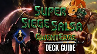 Gwent | SUPER SIEGE SALSA [NR Siege Overload deck guide] - GwentEdge - Guide and gameplay