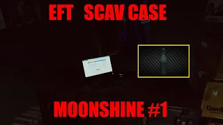 SCAV CASE - Moonshine #1 | Escape From Tarkov