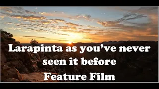 Larapinta as you've NEVER seen it before FEATURE FILM