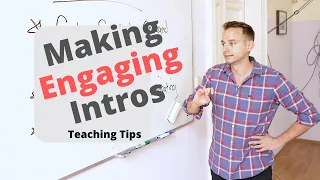 How to Teach English - Methodology and Tips: Creating Engaging Introductions to Wow Your Class