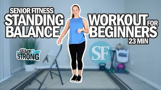 Standing Balance Workout For Seniors And Beginners | 23Min