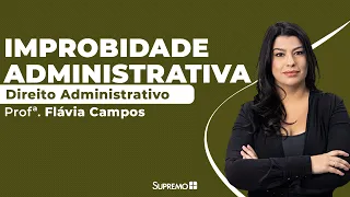 Improbidade administrativa - Análise da Lei 8429/92 (com alterações do Pacote Anticrime)