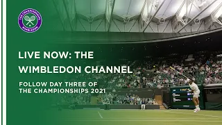 Wimbledon Channel 2021: Day 3