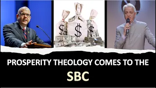 Prosperity Theology Comes To The SBC