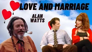 LOVE AND MARRIAGE - Alan Watts