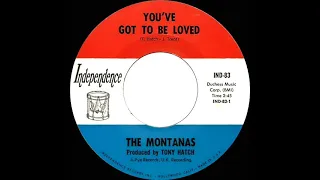 1968 HITS ARCHIVE: You’ve Got To Be Loved - Montanas (mono 45)