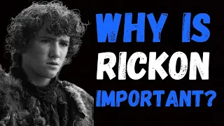 Why is RICKON STARK such an IMPORTANT CHARACTER in the books