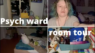 psych ward room tour.