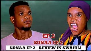 SONAA EP 2 | KP WA AQUINO | SONAA EPISODE 2 FINAL REVIEW | PREDICTION Ya 3 Scene | FIRST ANALYSIS