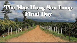 The Mae Hong Son Loop: Mae Sariang to Chiang Mai Final Day