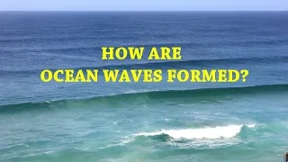 How are Ocean Waves Formed?